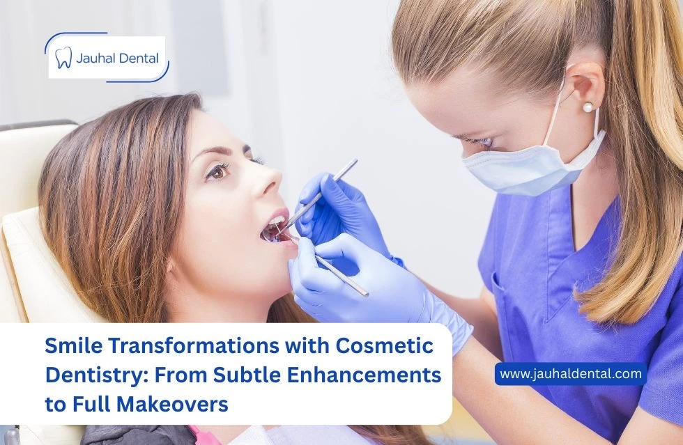 Smile Transformations with Cosmetic Dentistry: From Subtle Enhancements to Full Makeovers